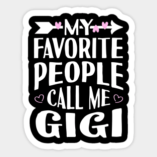 My Favorite People Call Me Gigi Sticker